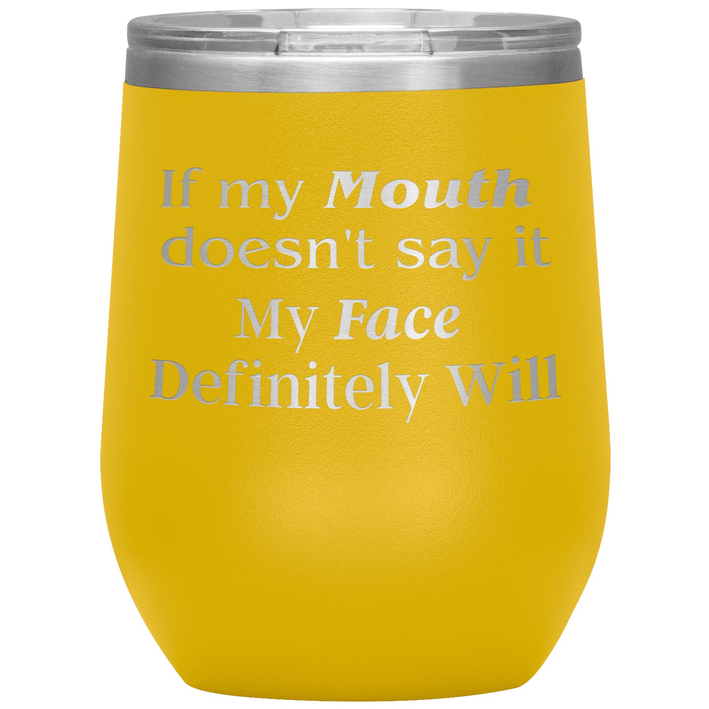 If My Mouth.... Tumbler