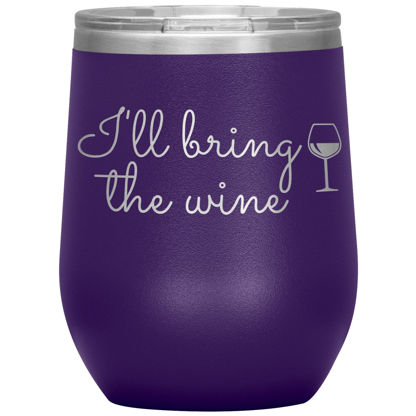 I'll Bring the Wine🍷 Tumbler