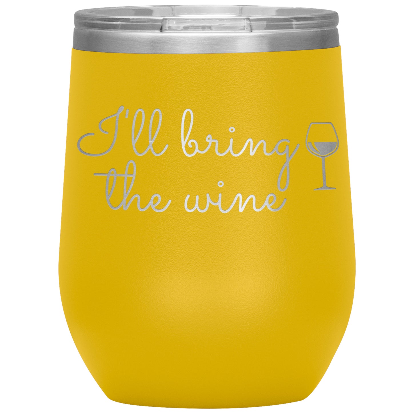 I'll Bring the Wine🍷 Tumbler