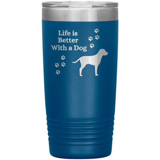Life Is Better With a Dog Tumbler 🐕