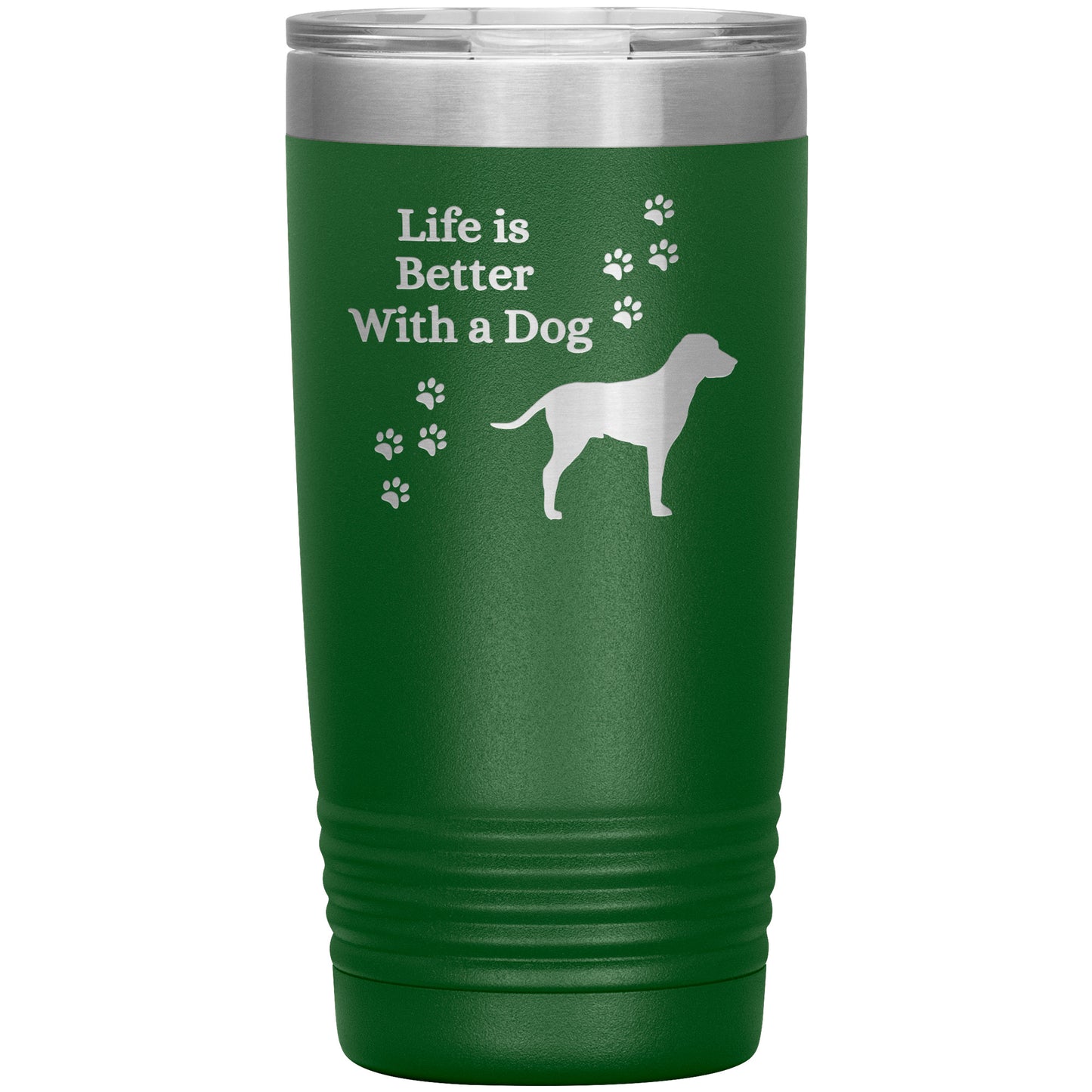 Life Is Better With a Dog Tumbler 🐕