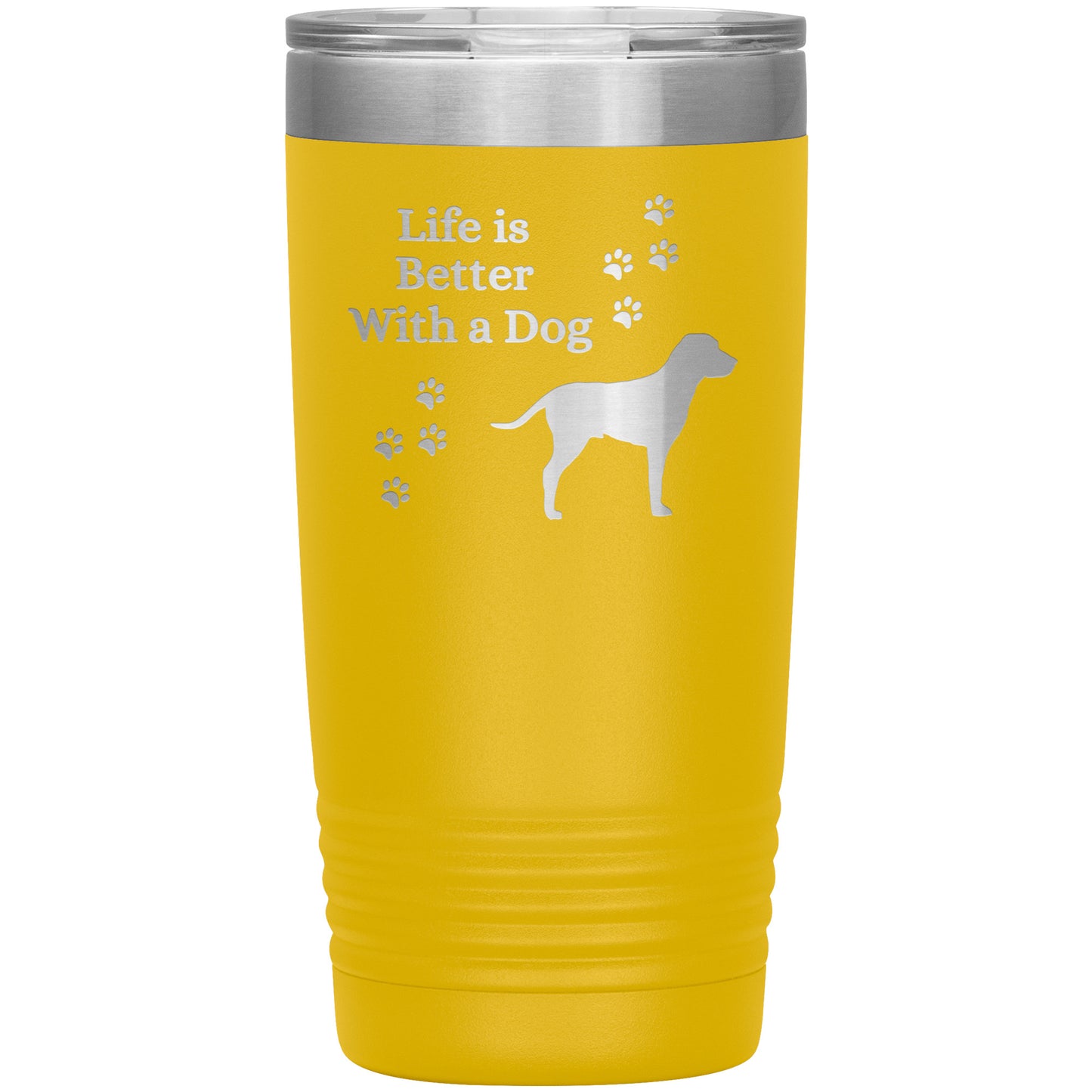 Life Is Better With a Dog Tumbler 🐕