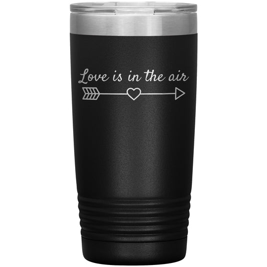Love Is In the Air Tumbler😍
