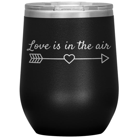Love Is In the Air Wine Tumbler😍