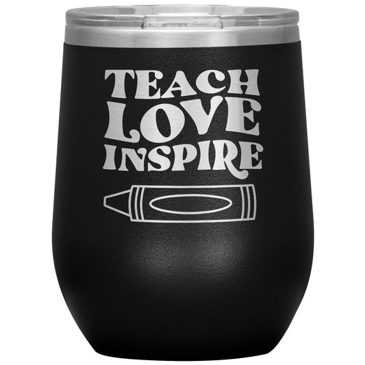 Teach Love Inspire Tumbler