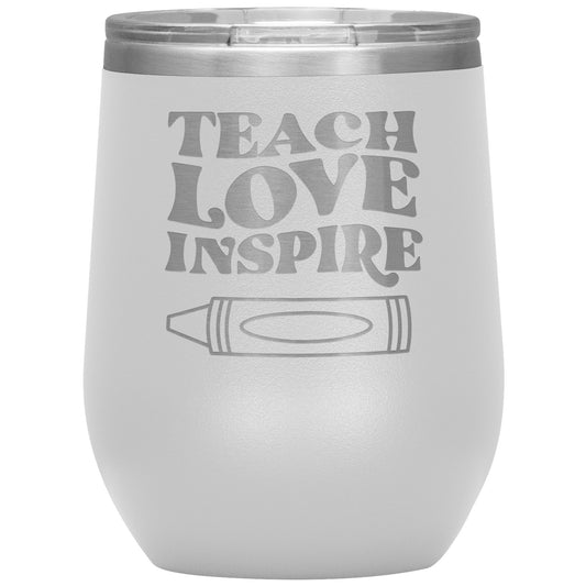Teach Love Inspire Tumbler