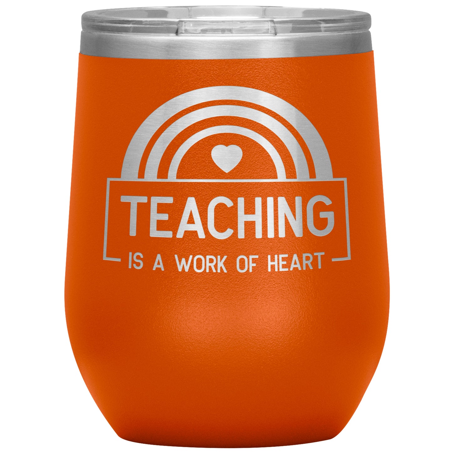 Teaching is a Work for Heart 🌈 Tumbler