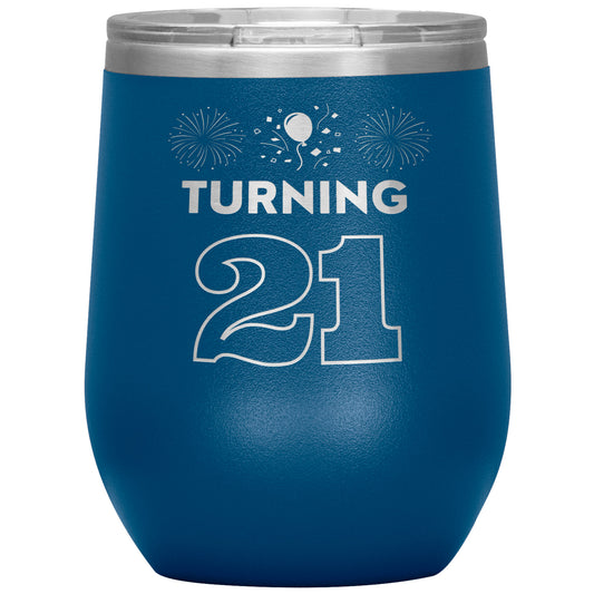Turning 21 Wine Tumbler🎈