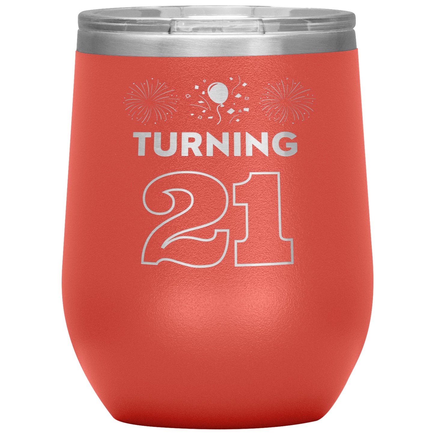 Turning 21 Wine Tumbler🎈