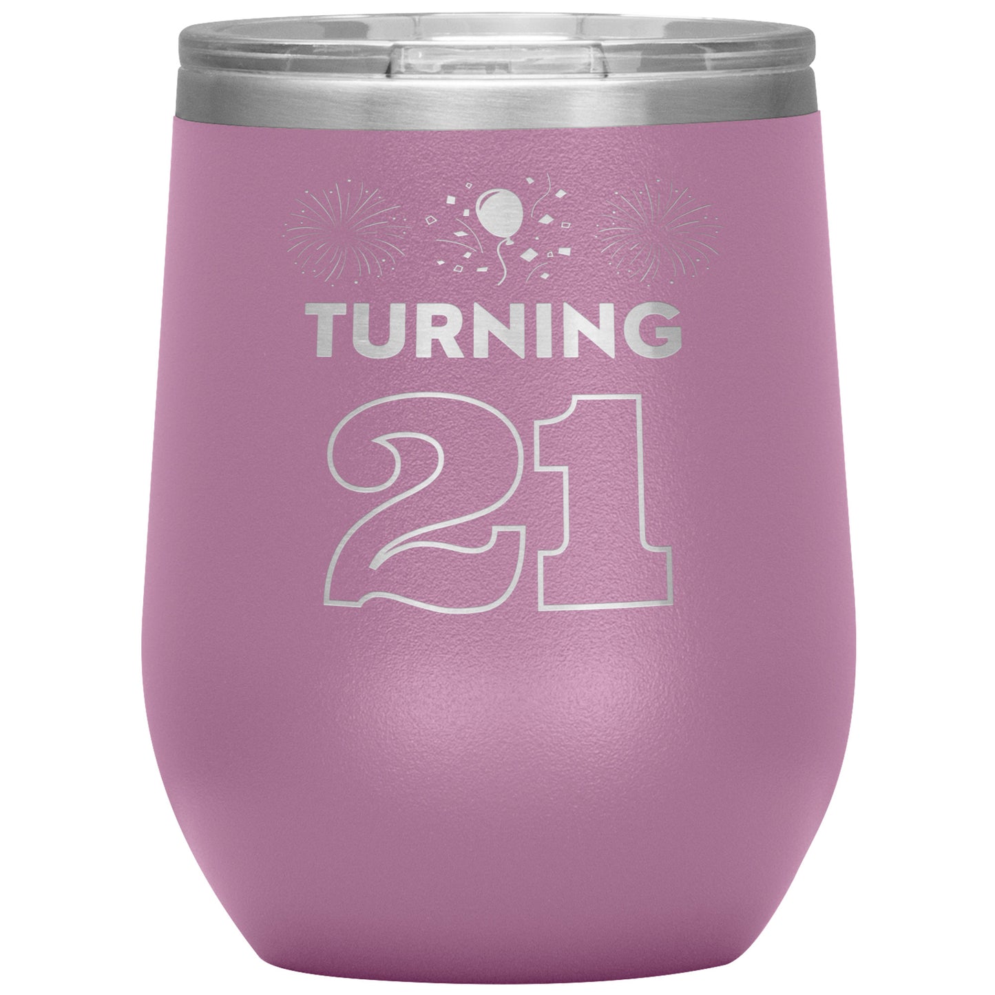 Turning 21 Wine Tumbler🎈