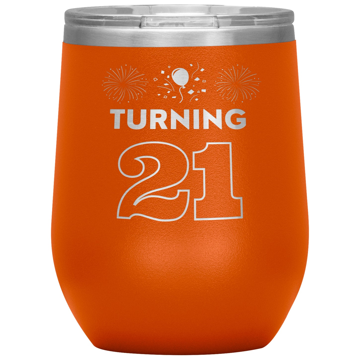 Turning 21 Wine Tumbler🎈