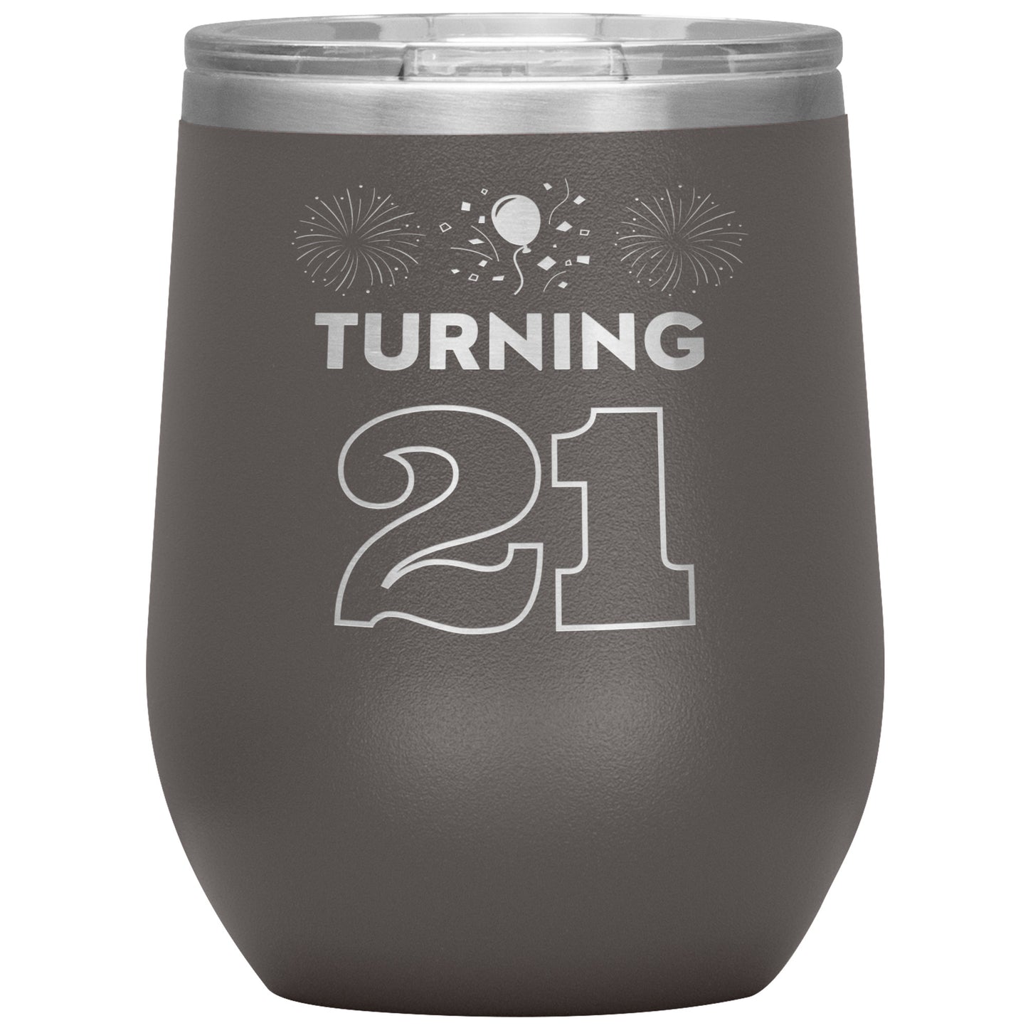 Turning 21 Wine Tumbler🎈