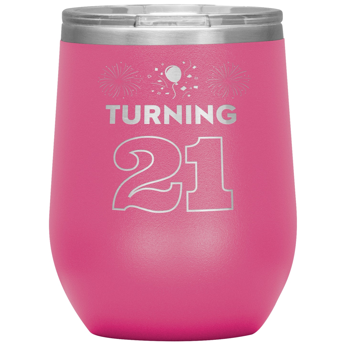 Turning 21 Wine Tumbler🎈