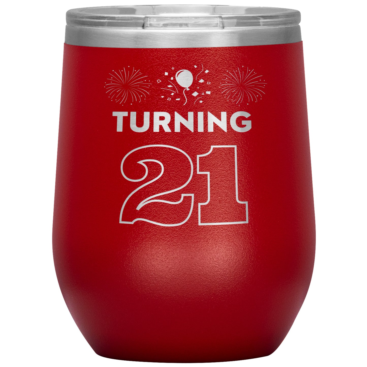 Turning 21 Wine Tumbler🎈