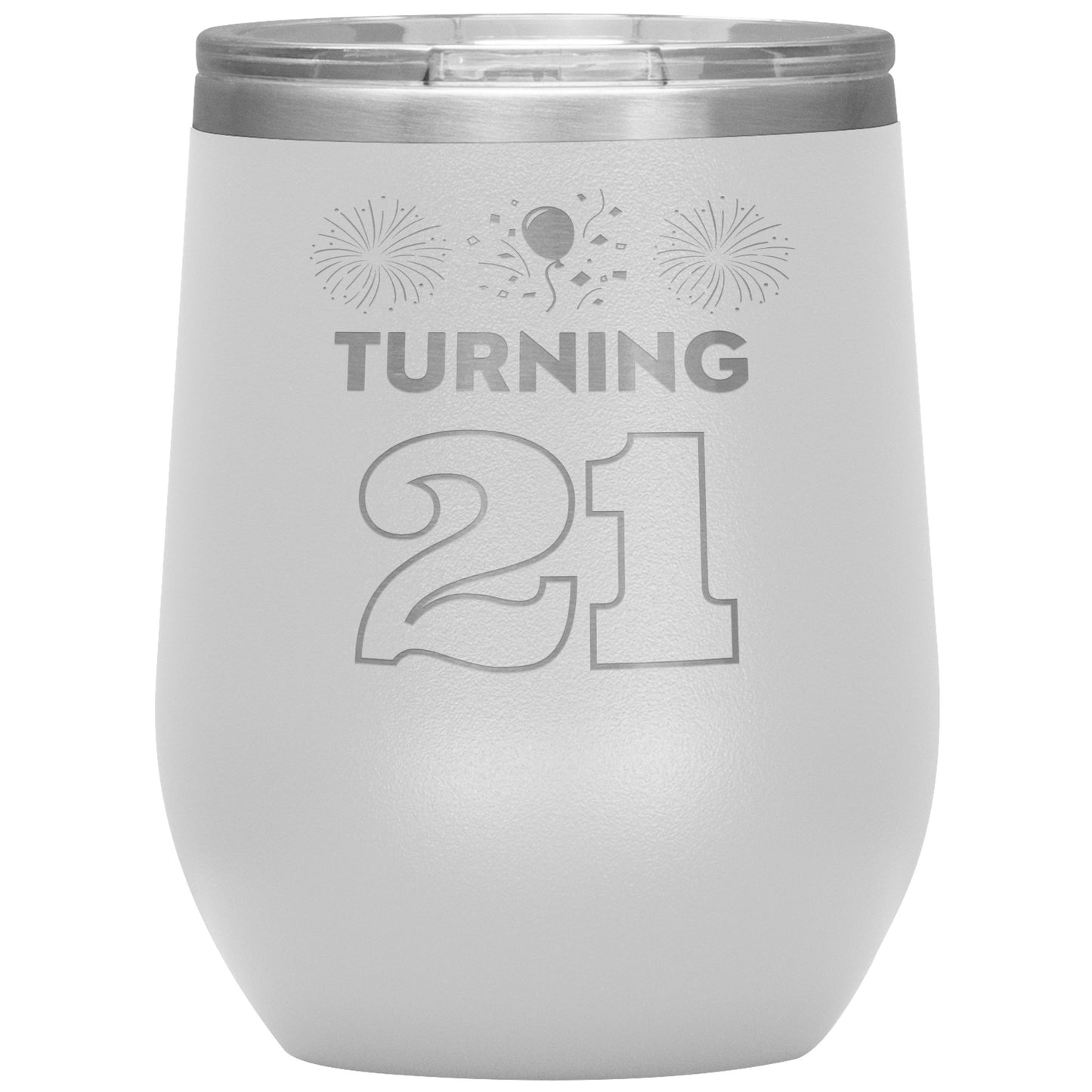 Turning 21 Wine Tumbler🎈