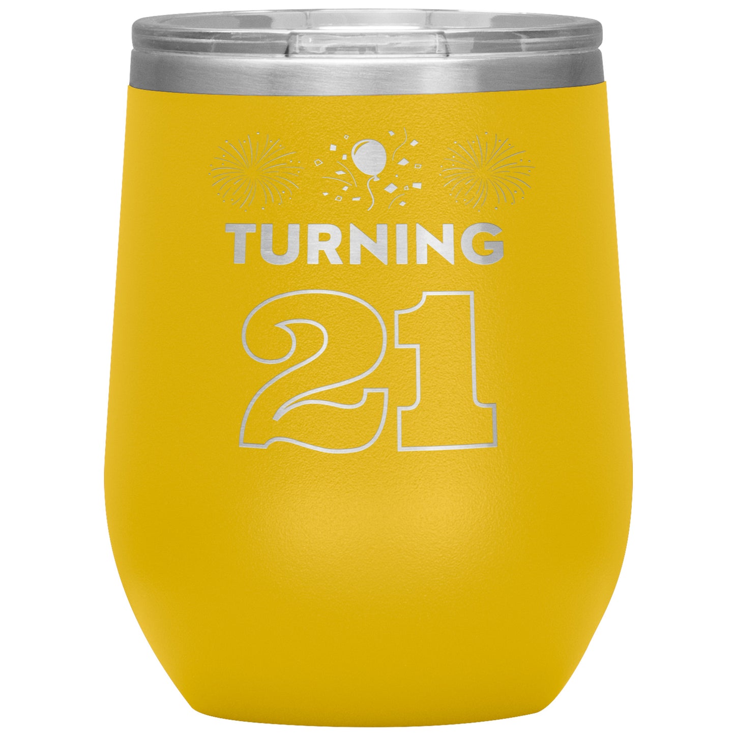 Turning 21 Wine Tumbler🎈