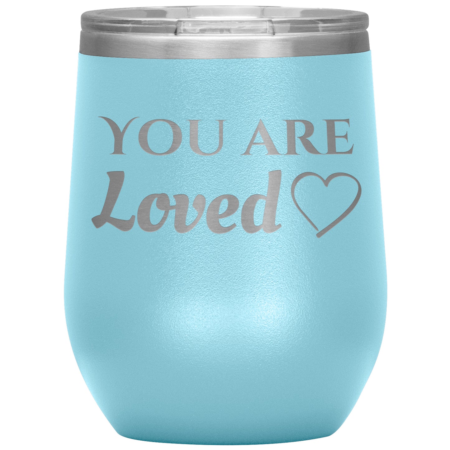 You Are Loved ❤️ Tumbler