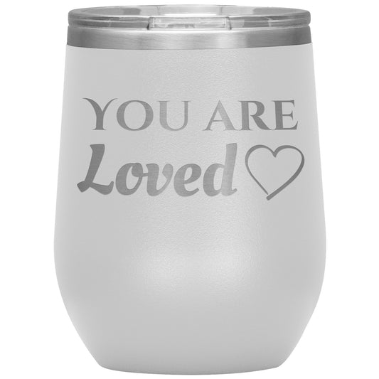 You Are Loved ❤️ Tumbler