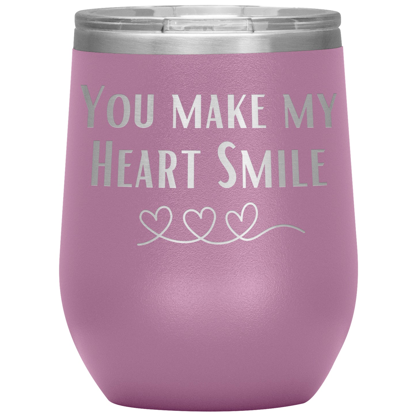 You Make My Heart Smile Wine Tumbler ❤️