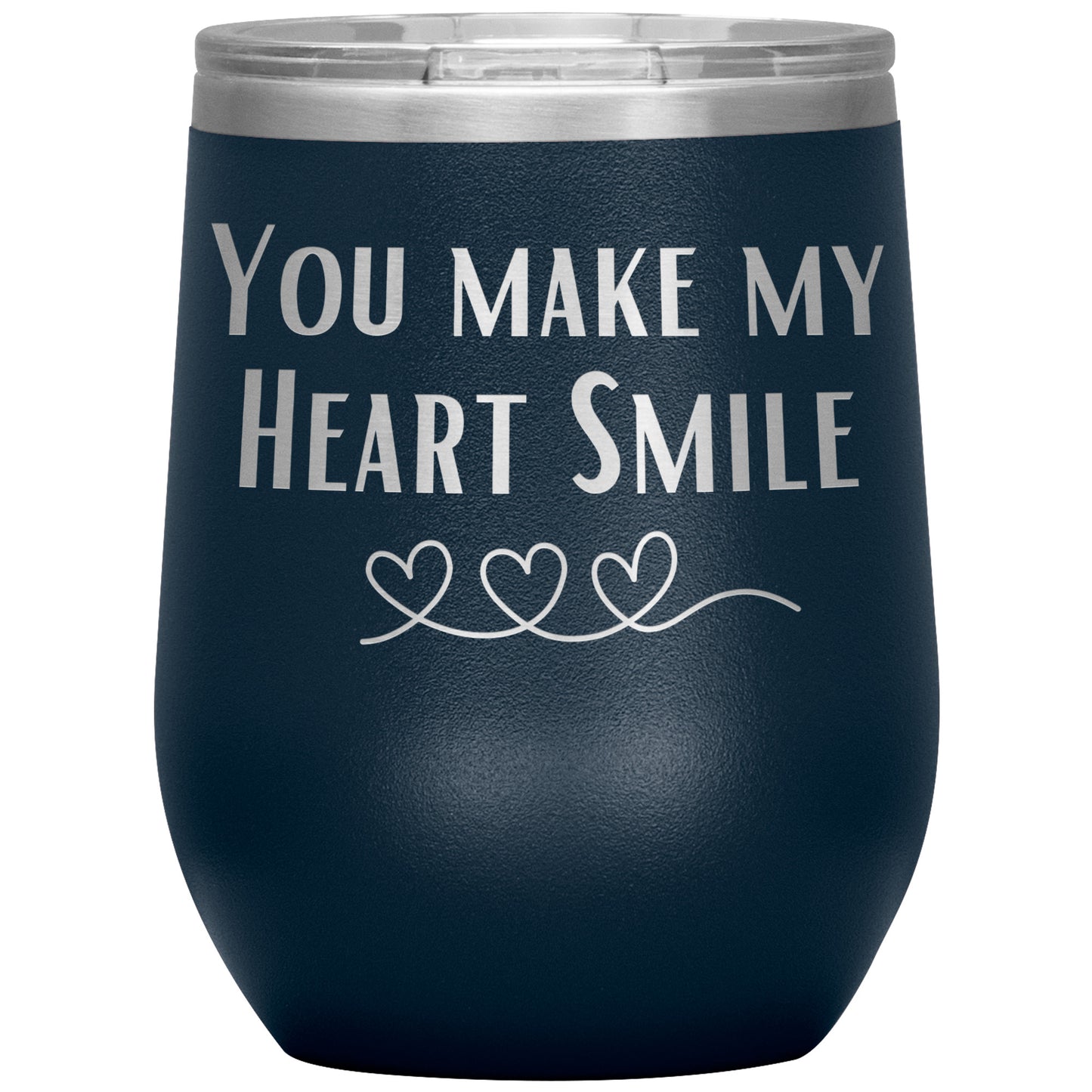 You Make My Heart Smile Wine Tumbler ❤️