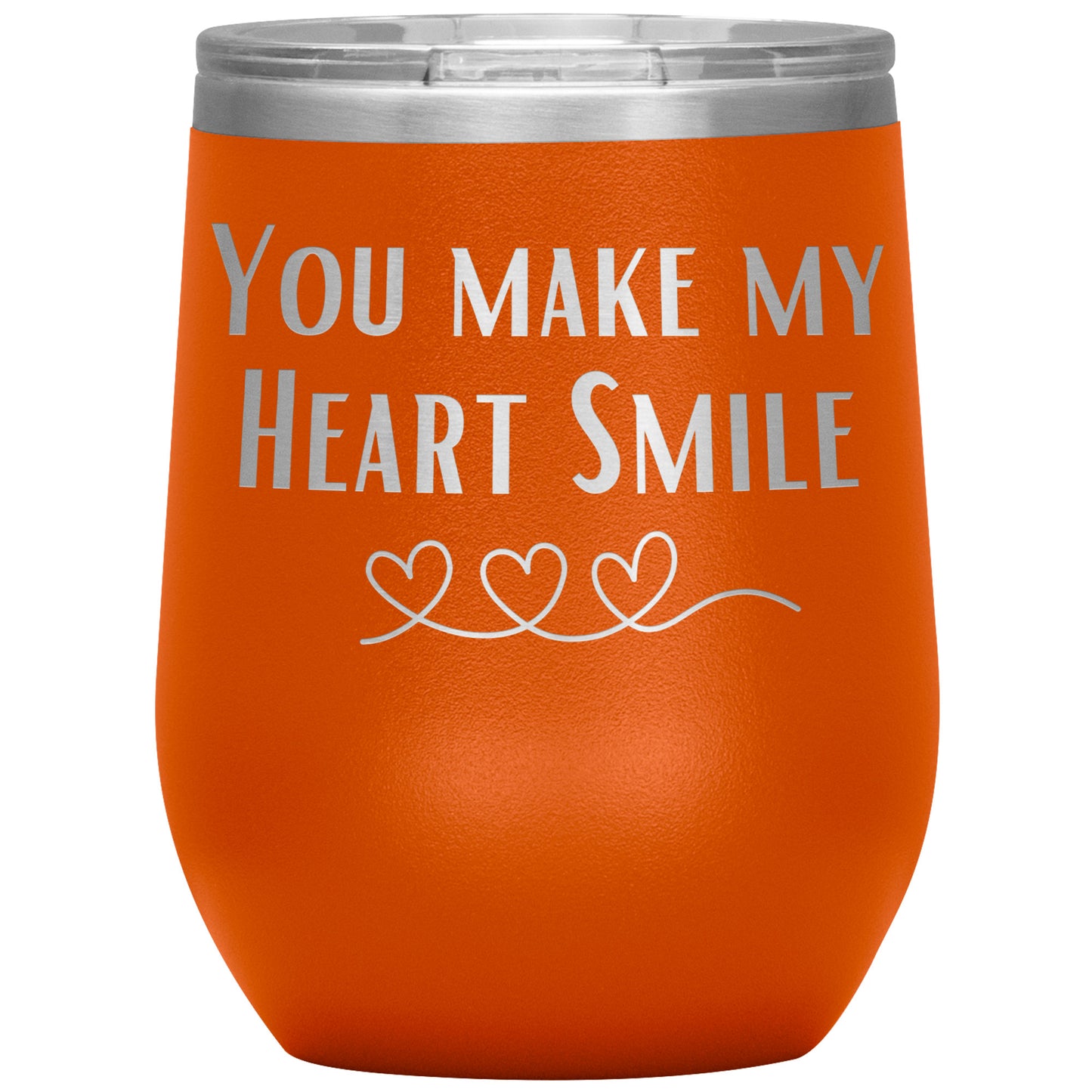 You Make My Heart Smile Wine Tumbler ❤️