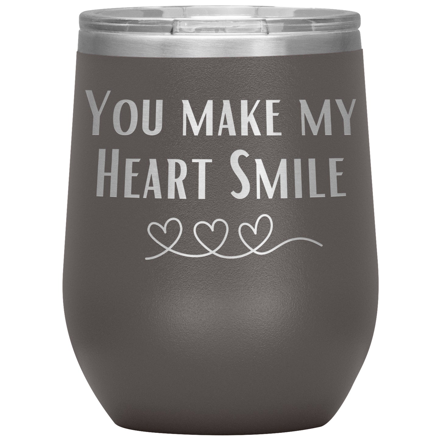 You Make My Heart Smile Wine Tumbler ❤️