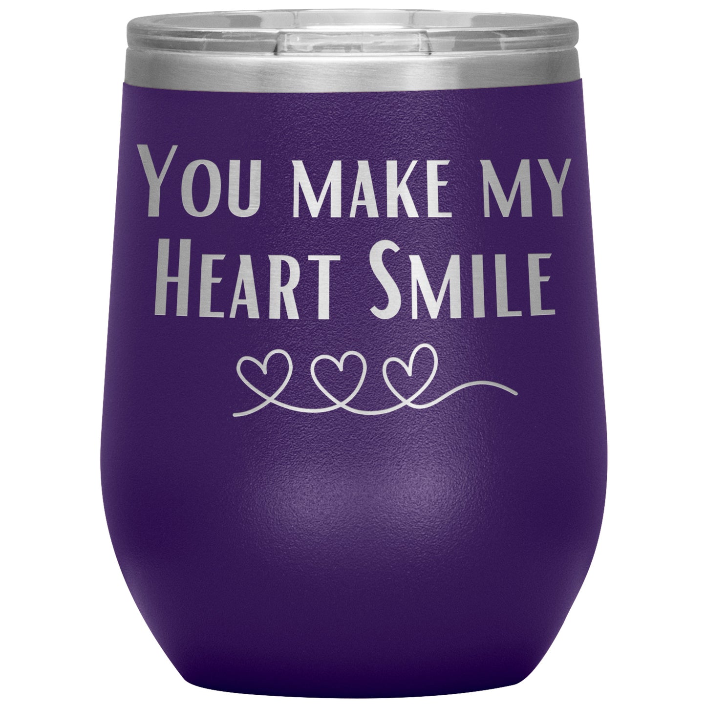 You Make My Heart Smile Wine Tumbler ❤️