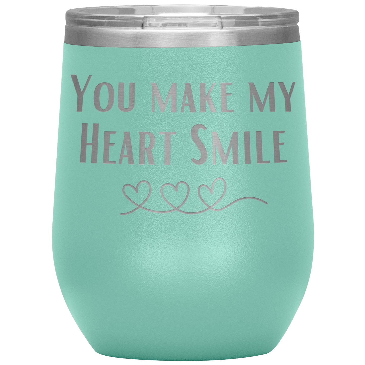 You Make My Heart Smile Wine Tumbler ❤️