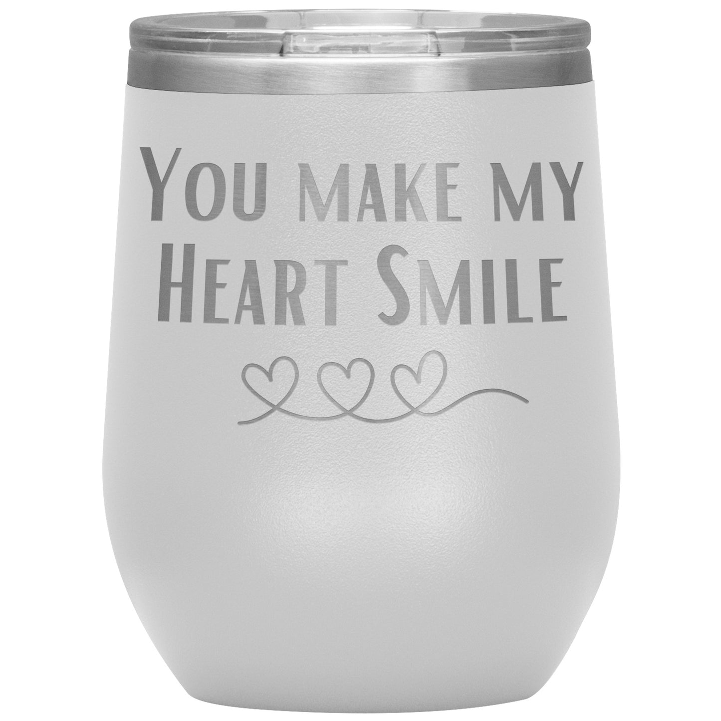 You Make My Heart Smile Wine Tumbler ❤️