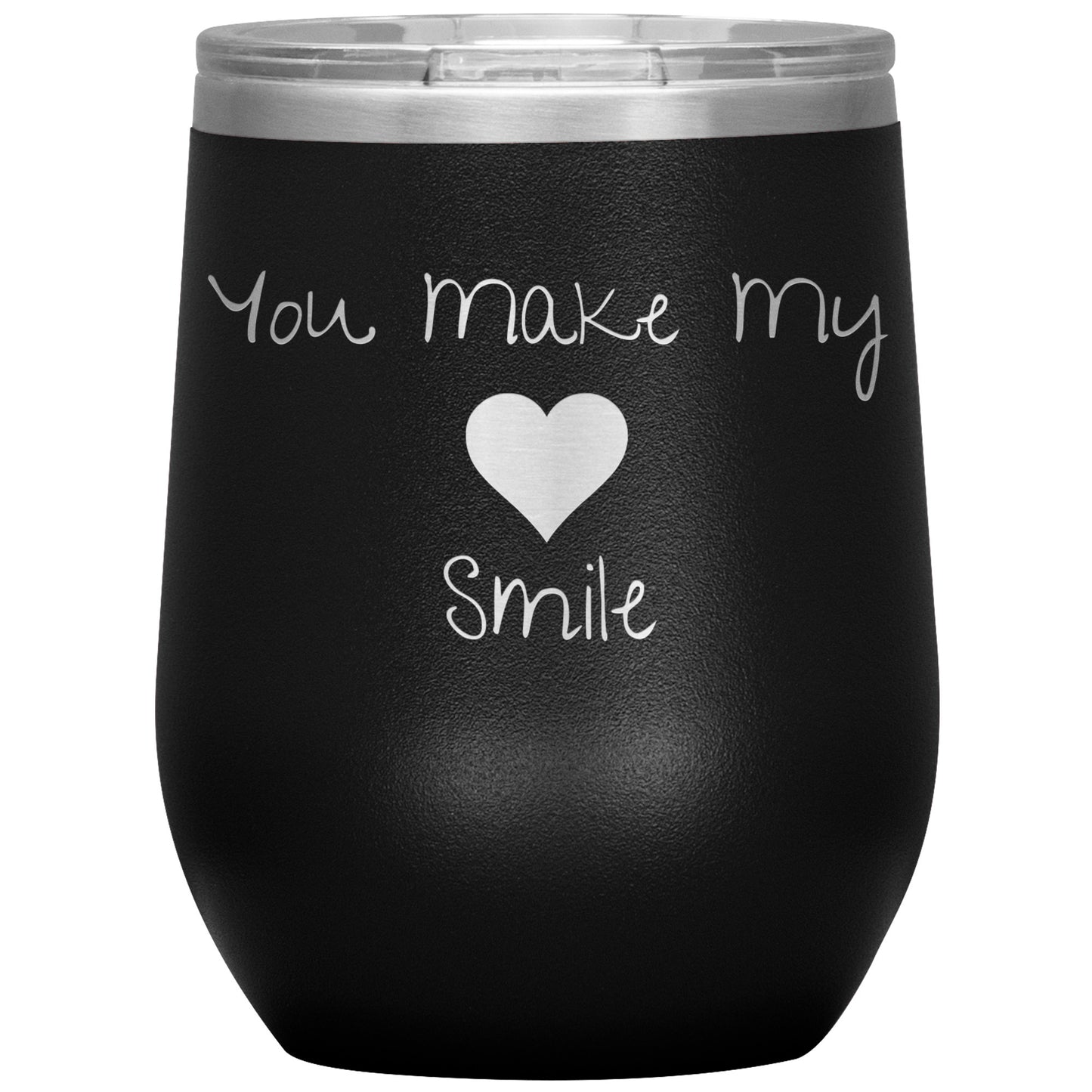 You Make My ❤️ Smile Wine Tumbler