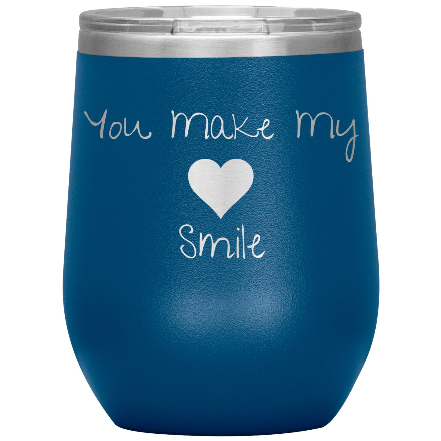 You Make My ❤️ Smile Wine Tumbler