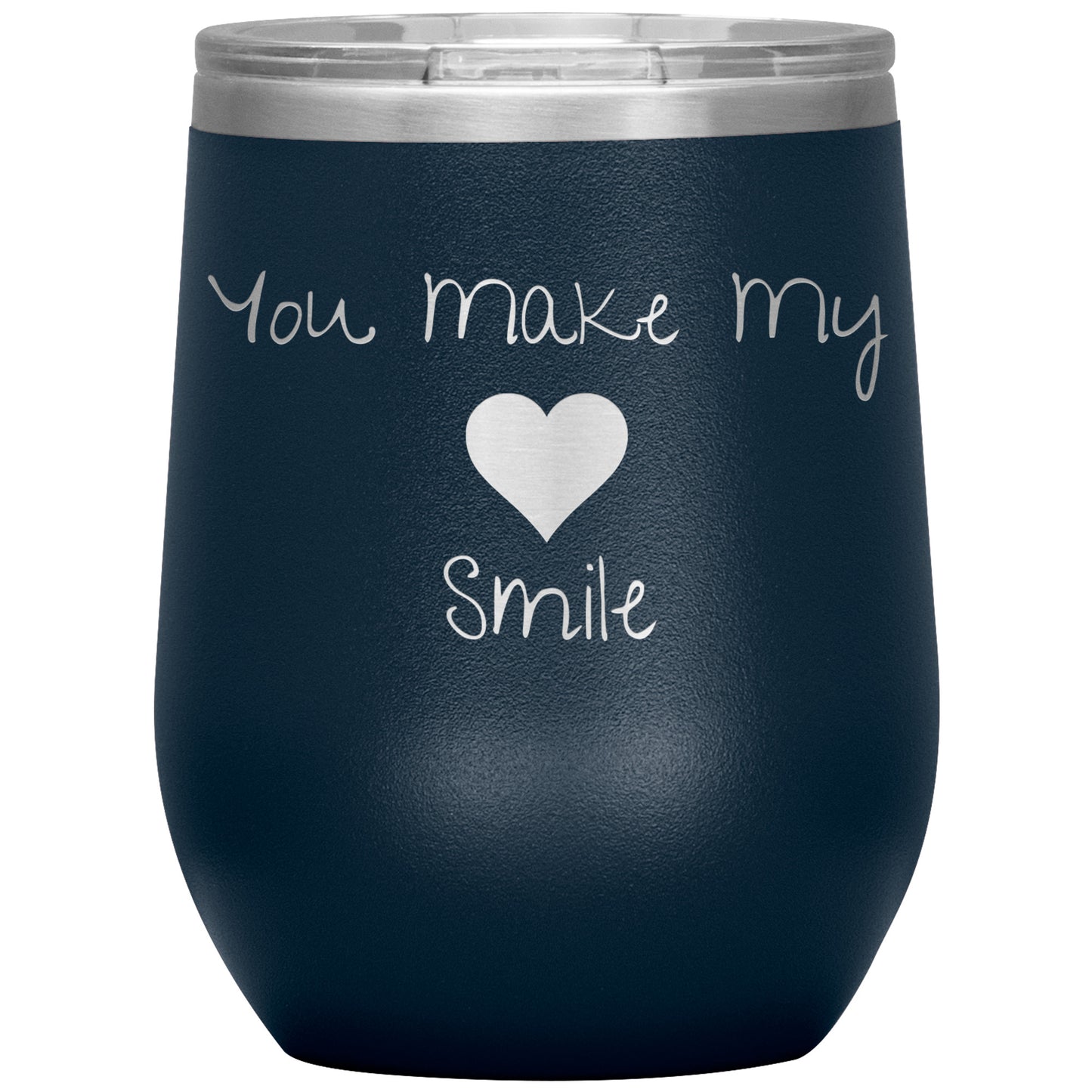 You Make My ❤️ Smile Wine Tumbler