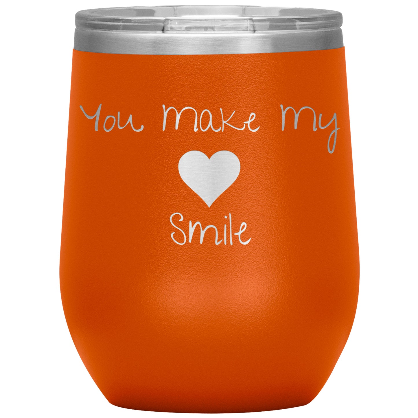 You Make My ❤️ Smile Wine Tumbler