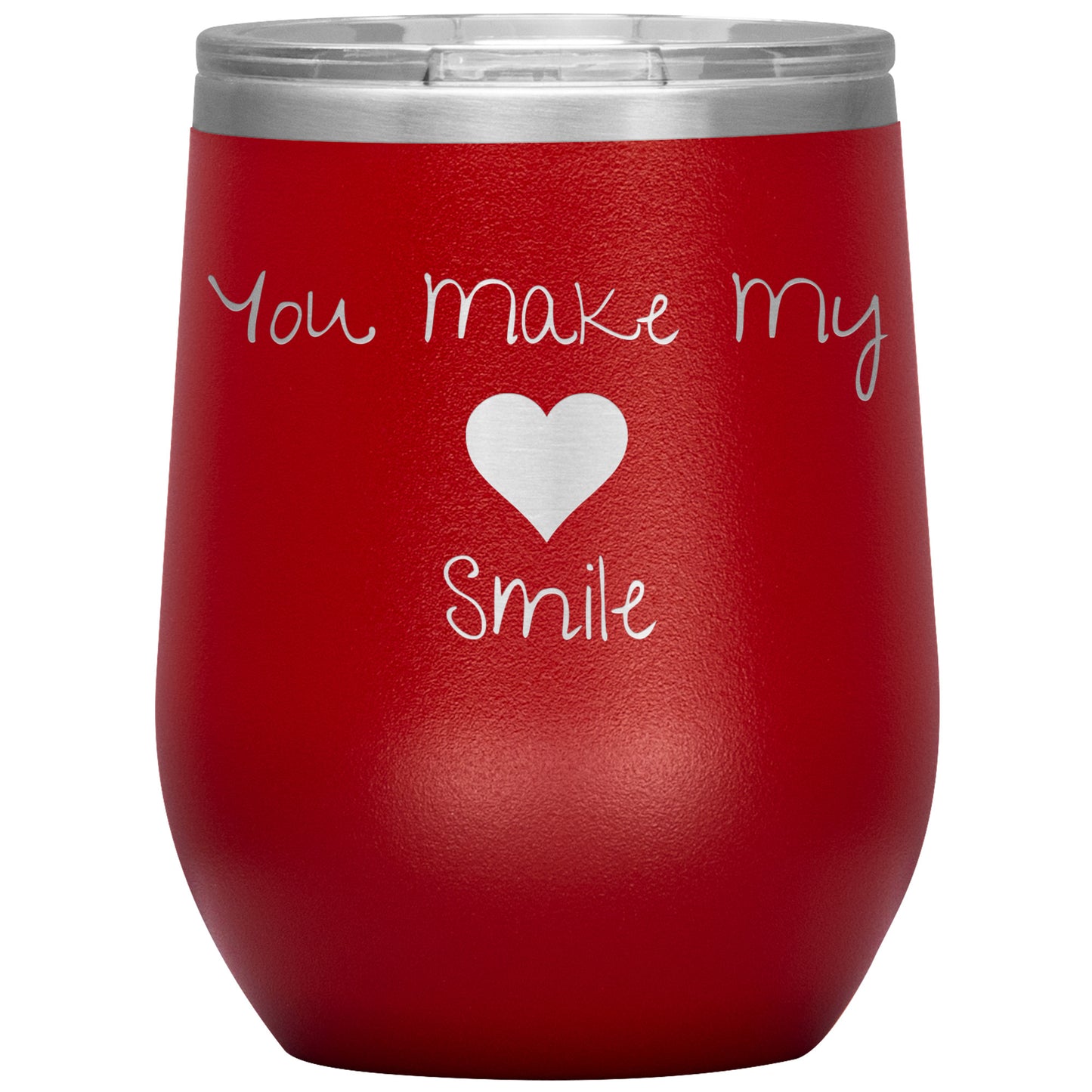 You Make My ❤️ Smile Wine Tumbler