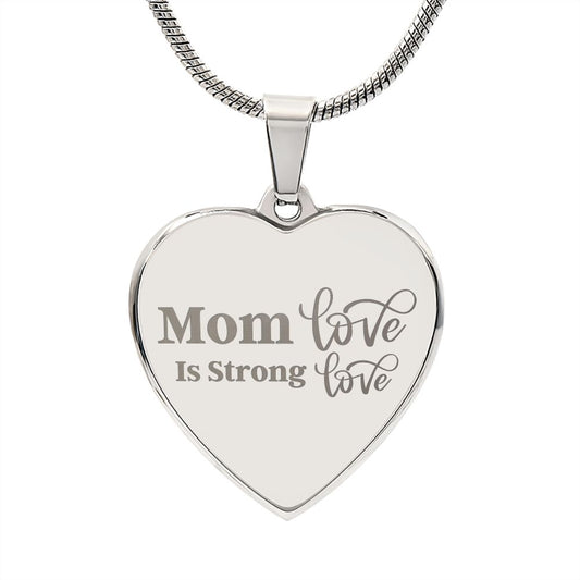 Engraved Mom Love Is Strong Love Necklace