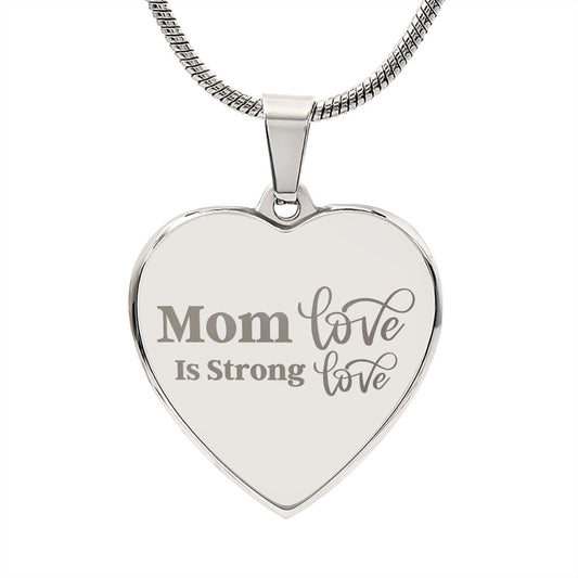 Engraved Mom Love Is Strong Love Necklace