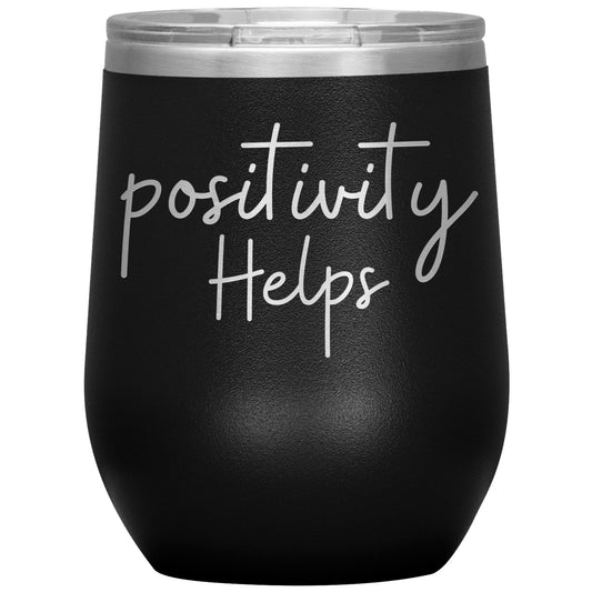 positivity Helps Tumbler